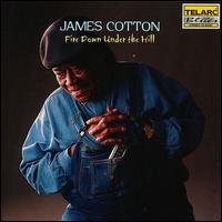 James Cotton - Fire Down Under the Hill lyrics