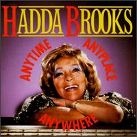 Hadda Brooks - Anytime, Anyplace, Anywhere lyrics