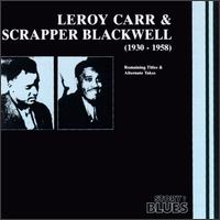 Leroy Carr - Leroy Carr & Scrapper Blackwell (1930-1958) lyrics