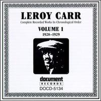 Leroy Carr - Complete Recorded Works, Vol. 1 (1928-1929) lyrics