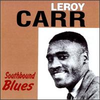Leroy Carr - Southbound Blues lyrics
