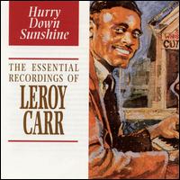 Leroy Carr - Hurry Down Sunshine lyrics