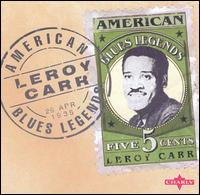 Leroy Carr - American Blues Legend lyrics