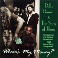 Billy Branch - Where's My Money? lyrics