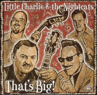 Little Charlie & the Nightcats - That's Big lyrics