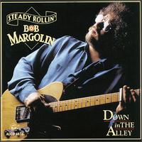 Bob Margolin - Down in the Alley lyrics