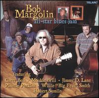 Bob Margolin - All-Star Blues Jam lyrics