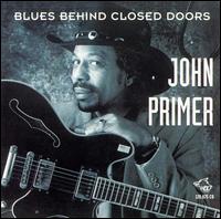 John Primer - Blues Behind Closed Doors lyrics