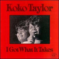 Koko Taylor - I Got What It Takes lyrics