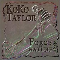 Koko Taylor - Force of Nature lyrics