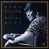 Koko Taylor - Royal Blue lyrics