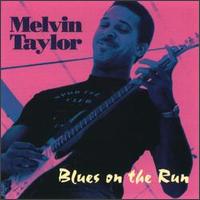 Melvin Taylor - Blues on the Run lyrics