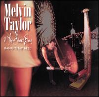 Melvin Taylor - Bang That Bell lyrics