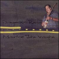 Maurice John Vaughn - Dangerous Road lyrics