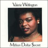 Valerie Wellington - Million Dollar $ecret lyrics