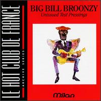 Big Bill Broonzy - Unissued Test Pressings lyrics