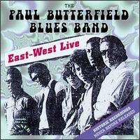 Paul Butterfield - East-West Live lyrics