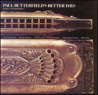 Paul Butterfield - Better Days lyrics