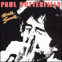 Paul Butterfield - North South lyrics