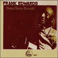 Frank Edwards - Done Some Travelin' lyrics