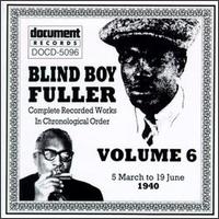 Blind Boy Fuller - Complete Recorded Works, Vol. 6 (1940) lyrics