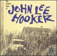 John Lee Hooker - The Country Blues of John Lee Hooker lyrics