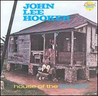 John Lee Hooker - House of the Blues lyrics