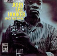 John Lee Hooker - That's My Story lyrics