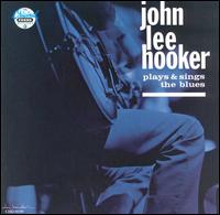 John Lee Hooker - John Lee Hooker Plays and Sings the Blues lyrics