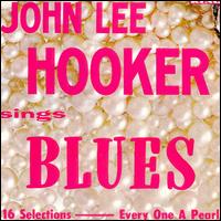 John Lee Hooker - John Lee Hooker Sings Blues lyrics