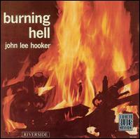John Lee Hooker - Burning Hell lyrics