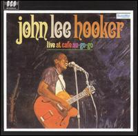 John Lee Hooker - Live at Cafe Au Go Go lyrics