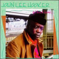 John Lee Hooker - Get Back Home lyrics