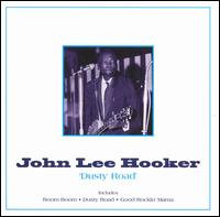 John Lee Hooker - Dusty Road lyrics