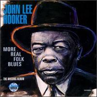 John Lee Hooker - More Real Folk Blues: The Missing Album lyrics