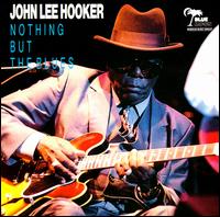 John Lee Hooker - Nothing But the Blues lyrics