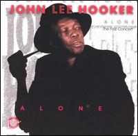 John Lee Hooker - Alone: The First Concert [live] lyrics