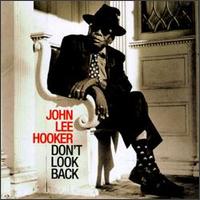 John Lee Hooker - Don't Look Back lyrics
