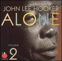 John Lee Hooker - Alone, Vol. 2 [live] lyrics