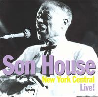 Son House - New York Central Live lyrics