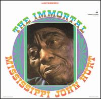 Mississippi John Hurt - The Immortal lyrics