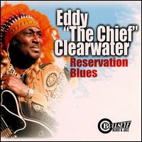 Eddy Clearwater - Reservation Blues lyrics