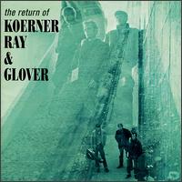 Koerner, Ray & Glover - Return of Koerner, Ray & Glover lyrics