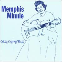 Memphis Minnie - Crazy Crying Blues lyrics
