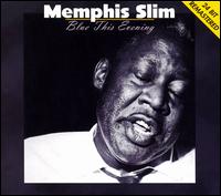 Memphis Slim - Blue This Evening lyrics