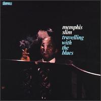 Memphis Slim - Travelling with the Blues lyrics