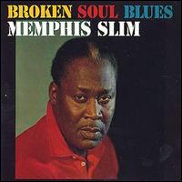 Memphis Slim - Broken Soul Blues lyrics