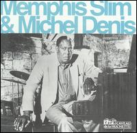 Memphis Slim - Memphis Slim & Michel Denis lyrics