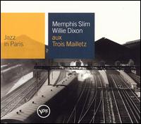 Memphis Slim - Jazz in Paris: Aux Trois Mailletz lyrics