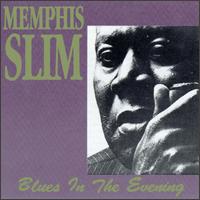 Memphis Slim - Blues in the Evening lyrics